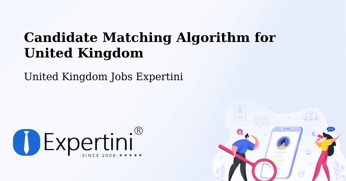 Candidate Matching Algorithm Overview – Epping - United Kingdom Jobs Expertini